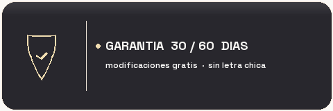 Garantia 30 o 60 dias de modificaciones gratis